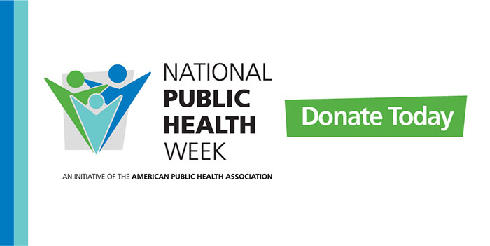 National Public Health Week Donate Today