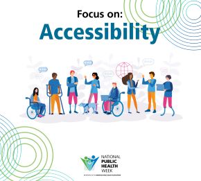 Focus on: Accessibility, with illustrations of diverse people of varying abilities, the NPHW logo below and a design of concentric circles around